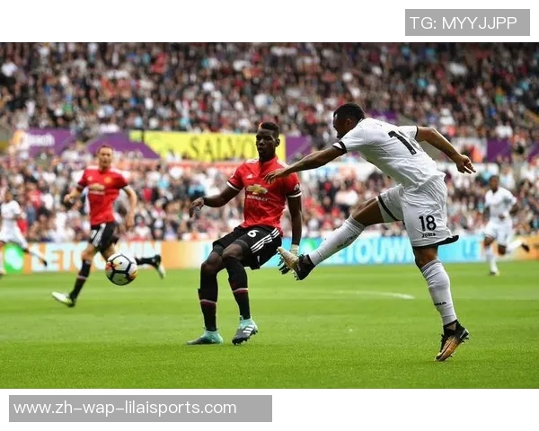 曼联与斯旺西精彩对决集锦回顾赛场瞬间尽显足球魅力与激情